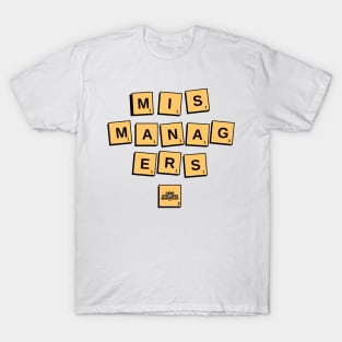 The Game Managers Mismanagers T-Shirt